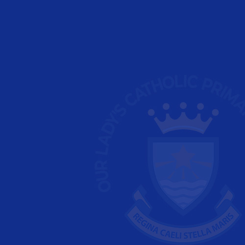Our Lady's Catholic Primary School